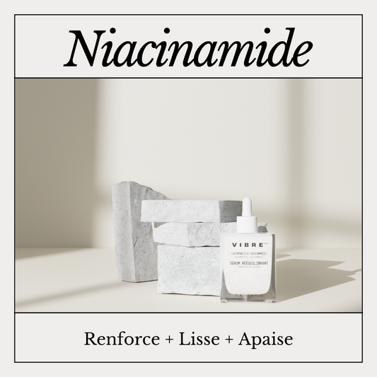 Sérum à la niacinamide | quels sont les bienfaits ?